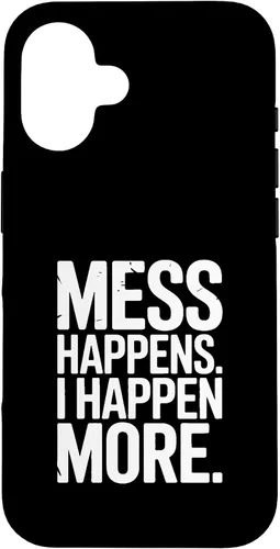 Vista 32 de Mess Happens I Happen More Funny Toddler Chaos Case for iPhone 17