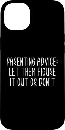 Vista 15 de Parenting Advice: Let Them Figure It Out Or Dont Case for iPhone 16