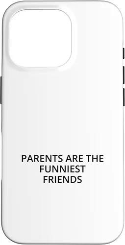 Vista 20 de iPhone 16 Parents are the funniest friends Case