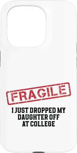 Vista 14 de Fragile I Just Dropped My Daughter Off at College Case for iPhone 17