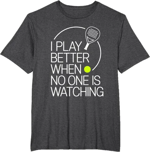 Vista 66 de Camiseta de tenis de pádel I Play Better When No One is Watching