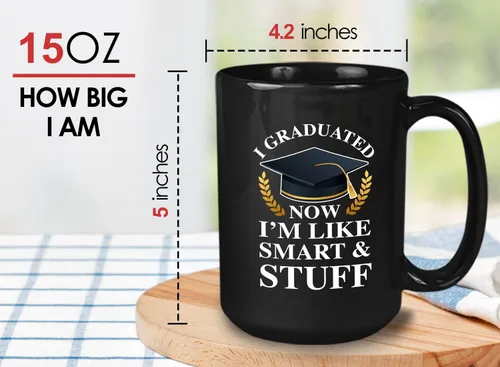Vista 6 de Taza de café de graduación de 15 onzas, color negro, con texto en inglés «Now I'm Like Smart & Stuff – Chistes graduados divertidos, collage tonto