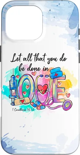 Vista 19 de Let All That You Do Be Done in Love CNA Nurse Life Nursing Case for iPhone 17
