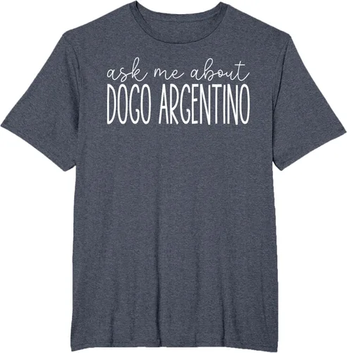 Vista 6 de Ask Me About Dogo Argentino - Funny Dogo Argentino Dog Lover T-Shirt
