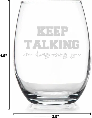 Vista 3 de HTDesigns Copa de vino sin tallo con texto en inglés "Keep Talking I'm Diagnosing You", copa de vino de amigos, regalo de cumpleaños para mejor