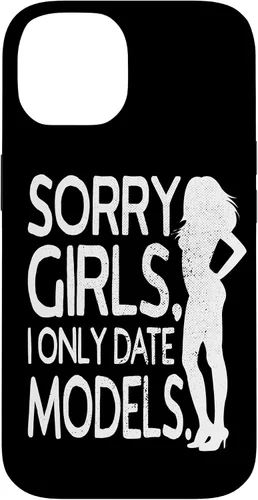Vista 4 de Sorry Girls I Only Date Models Cheeky Boys Dating Supermodel Case for iPhone 17