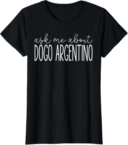 Vista 17 de Ask Me About Dogo Argentino - Funny Dogo Argentino Dog Lover T-Shirt