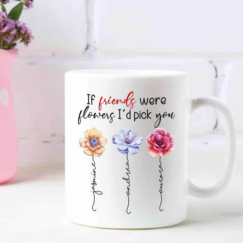 Vista 3 de Taza de café personalizada con diseño de flores con texto en inglés "If Friends Were Flowers I'd Pick You", taza de café de 11 onzas, 15 onzas