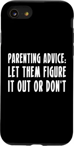 Vista 18 de Parenting Advice: Let Them Figure It Out Or Dont Case for iPhone 16