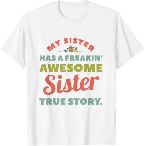 Vista 69 de Camiseta My Sister Has A Freakin Awesome Sister True Story, Negro, S