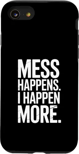 Vista 18 de Mess Happens I Happen More Funny Toddler Chaos Case for iPhone XR