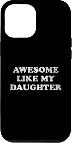 Vista 26 de Awesome Like My Daughter Funny for Mom or Dad Parent Case for iPhone 17