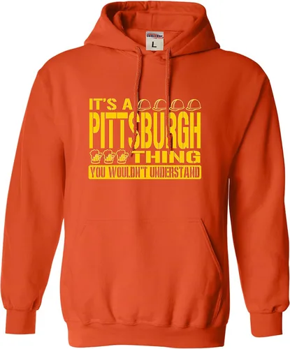 Vista 67 de Go All Out Sudadera con capucha It's A Pittsburgh Thing You Wouldn't Understand para hombre y mujer