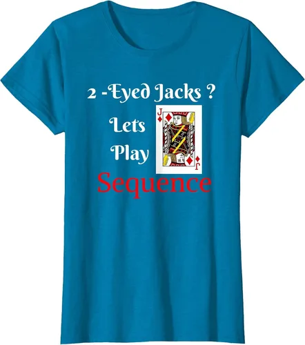 Vista 59 de I Have 2-Eyed Jacks Lets Play A Card Board Game T-Shirt Fun T-Shirt