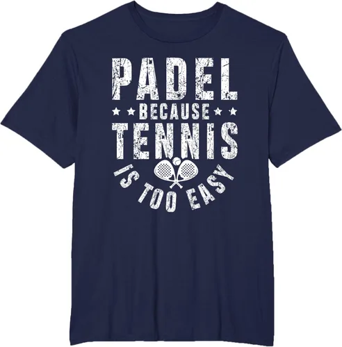 Vista 15 de Padel, Because Tennis is Too Easy - Camiseta de Padel Player