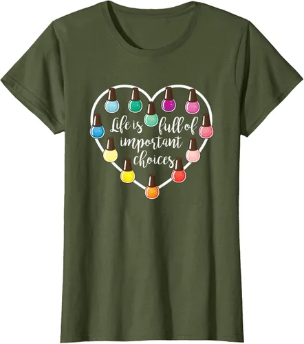 Vista 72 de Life Is Full Of Important Choices - Camiseta de regalo para esmalte de uñas