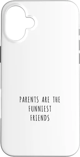 Vista 22 de iPhone 16 Parents are the funniest friends Case