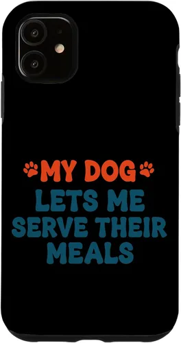 Vista 8 de My Dog Lets Me Serve Their Meals Funny Dog Parent Quote Case for iPhone 16