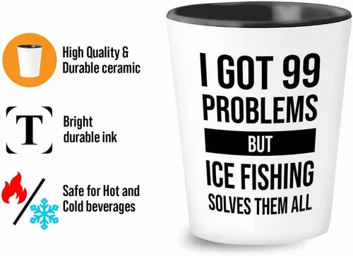 Vista 3 de I got 99 problems Shot Glass 1.5oz - Pesca en hielo Resolves - Bass Fishing Spooler Boat Lovers Señuelos Rod Funny Fisher Broma al aire libre