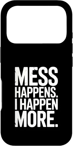 Vista 30 de Mess Happens I Happen More Funny Toddler Chaos Case for iPhone 17