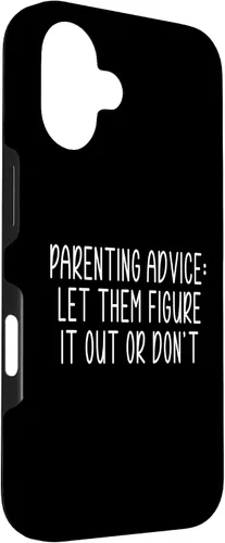 Vista 3 de Parenting Advice: Let Them Figure It Out Or Dont Case for iPhone 16