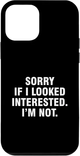 Vista 16 de Funda para iPhone 14 Pro Max Sorry If I Looked Interested I'm Not