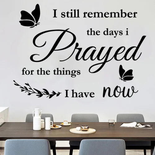 Vista 3 de Calcomanías de pared cristianas con texto en inglés "I Still Remember The Days I Prayed for The Things I Have Now", calcomanías de pared