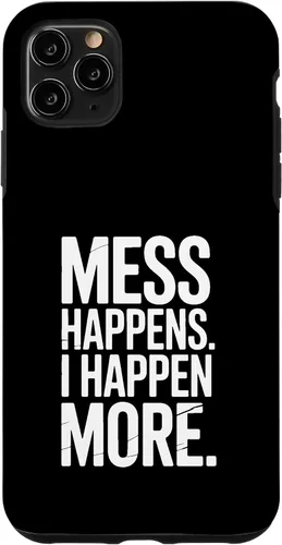 Vista 13 de Mess Happens I Happen More Funny Toddler Chaos Case for iPhone XR