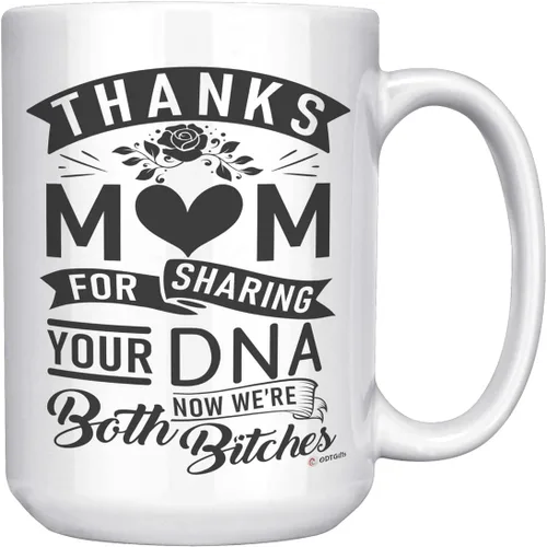 Vista 6 de Taza de café divertida con texto en inglés "Thank Mom For Sharing Your DNA Now We're Both B1tches" de 11 onzas, color blanco