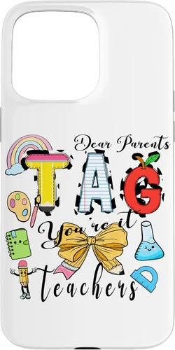 Vista 28 de Last Day of School Dear Parents Tag You're It Love Teachers Case for iPhone 16