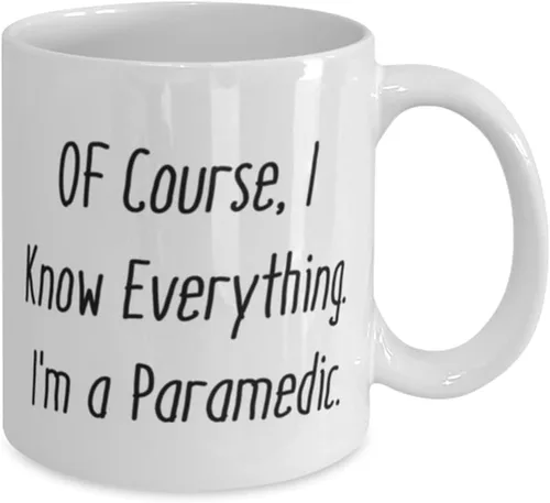 Vista 2 de Regalos de broma paramédico, por supuesto, I Know Everything. I'm a, Unique Birthday 11oz 15oz taza para compañeros de trabajo del líder del