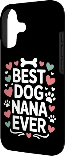 Vista 2 de Best Dog Nana Ever Pet Parent Grandmother Animal Lover Case for iPhone 17