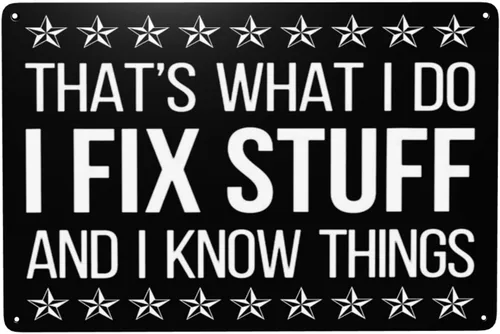 Vista 10 de Letrero de reparación con texto en inglés "That'S What I Do I Fix Stuff And I Know Thing" (That'S What I Do I Fix Stuff And I Know Thing) Letrero