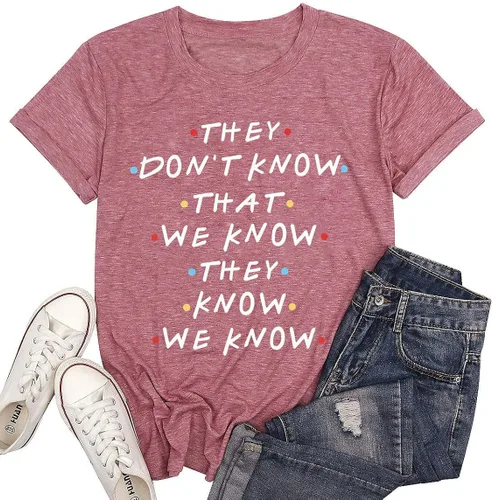 Vista 8 de Camiseta para mujer, diseño con texto en inglés alusivo al programa de TV Friends, leyenda They Don't Know
