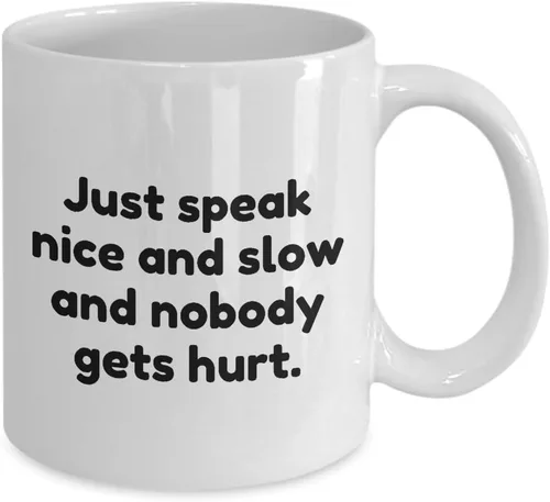 Vista 2 de Taza de café con texto en inglés "Just Speak Nice And Slow (Solo habla agradable y lento")