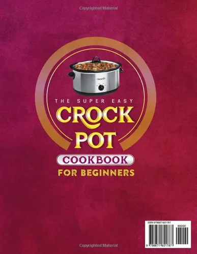 Vista 2 de The Super Easy Crock Pot Cookbook for Beginners 2000+ Days of Simple, Time-Saving, and Tasty Slow Cooker Recipes for Busy Individuals and Families