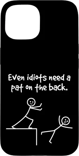 Vista 6 de Even Idiots Need A Pat On The Back Funny Stick Man Joke - Funda de regalo para iPhone 17