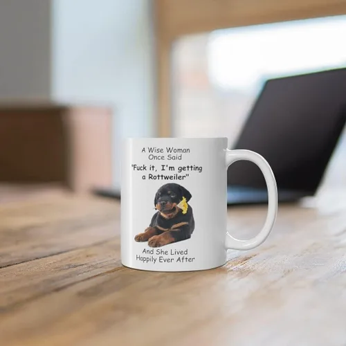 Vista 6 de Taza divertida para mujeres dueñas de mascotas – Taza para café «A Wise Woman Once Said», blanca, 325 ml., Rottweiler - Mujer Sabia 4