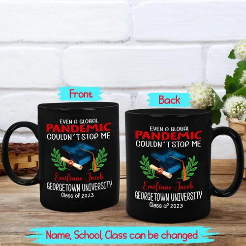 Vista 2 de Ever A Global Pandemic Couldn't Stop Me Taza de café de regalo para amigos graduados, taza de café negra de graduación personalizada con nombre