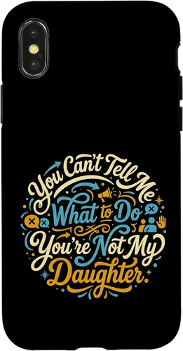 Vista 5 de You Can't Tell Me What to Do You're Not My Daughter Modern Case for iPhone 17