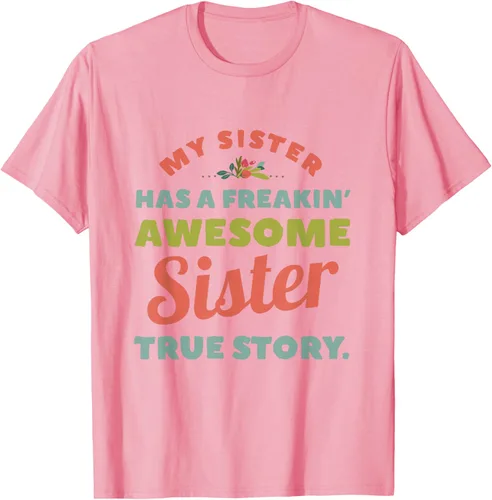 Vista 80 de Camiseta My Sister Has A Freakin Awesome Sister True Story, Negro, S