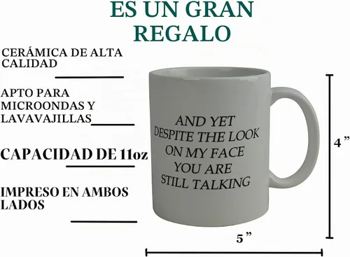 Vista 3 de Taza de café divertida de Rogue River Tactical - "And Yet Despite the Look on My Face You Are Still Talking", regalo sarcástico para el trabajo
