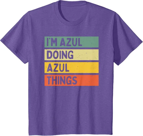 Vista 38 de Camiseta divertida con cita personalizada con texto en inglés "I'm Azul Doing Azul Things