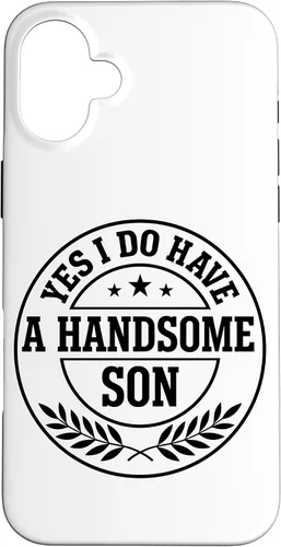 Vista 23 de Loving Parent Yes I Have A Handsome Son Emblem Case for iPhone 16