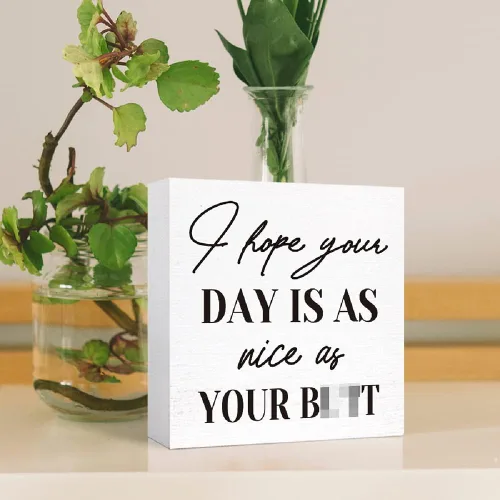 Vista 4 de SJNH Divertido letrero de madera para baño, con texto en inglés "I Hope You Day is as Nice as Your Butt", letrero de madera para baño, estante