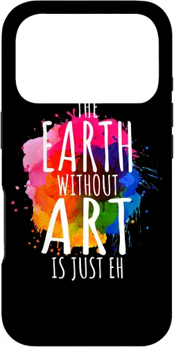 Vista 30 de Funda para iPhone 16 Earth Without Art Is Just Eh, artista de pintura, juego de palabras, arte