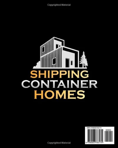 Vista 2 de Shipping Container Homes The Ultimate Step-by-Step Guide to Building Your Dream Home with Eco-Friendly Design Ideas. Includes Floor Plans and Expert