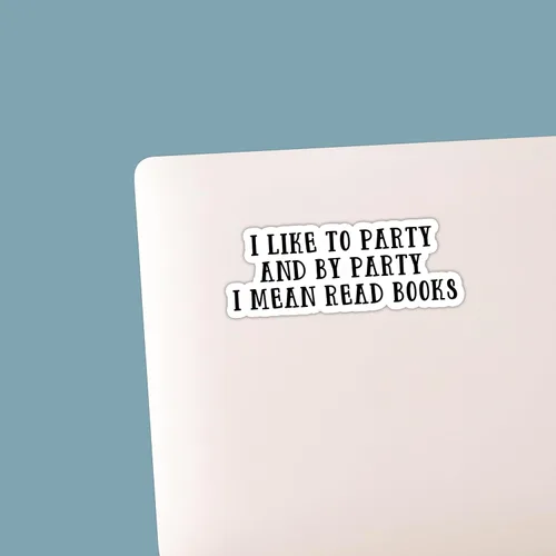 Vista 4 de Adhesivo con texto en inglés "I Like to Party and by Party I Mean Read Books" (I Like to Party and by Party I Mean Read Books), calcomanía de amor