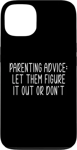 Vista 7 de Parenting Advice: Let Them Figure It Out Or Dont Case for iPhone 16