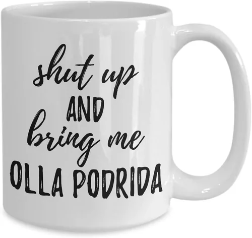 Vista 2 de Shut Up And Bring Me Olla Podrida Mug Funny Food Lover Gift Rude Offensive Coffee Tea Cup Large 15 oz